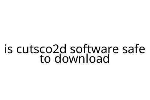 is cutsco2d software safe to download
