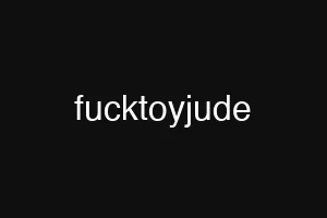 fucktoyjude