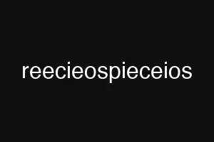 reecieospieceios