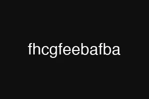 fhcgfeebafba
