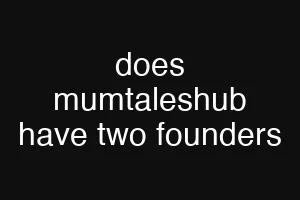 does mumtaleshub have two founders
